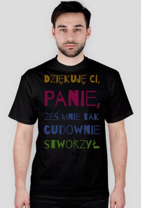 Dziękuję Ci, Panie, żeś mnie tak cudownie stworzył!