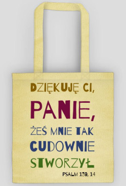 Dziękuję Ci, Panie, żeś mnie tak cudownie stworzył!