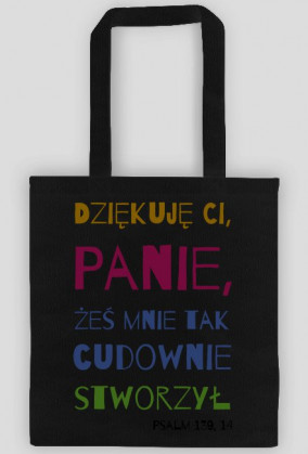 Dziękuję Ci, Panie, żeś mnie tak cudownie stworzył!