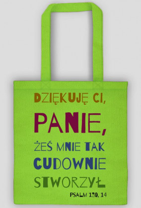 Dziękuję Ci, Panie, żeś mnie tak cudownie stworzył!