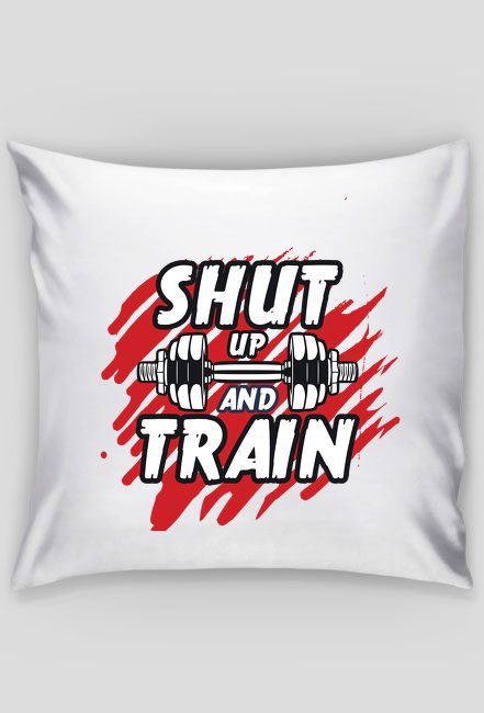 Shut up and train - trening, siłownia, fitness