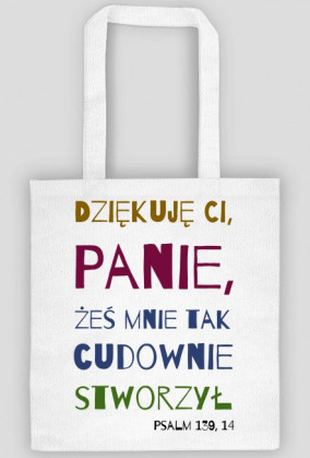 Dziękuję Ci, Panie, żeś mnie tak cudownie stworzył!