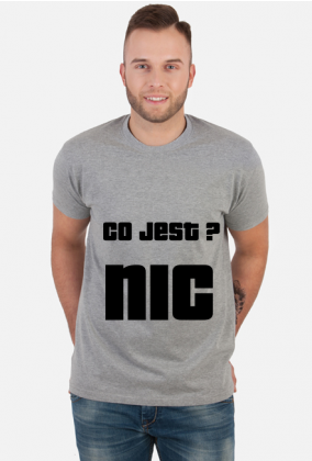 T-shirt Męski - Co jest? NIC