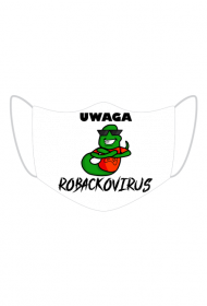 Maseczka "UWAGA! ROBACKOVIRUS!"