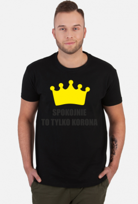 SPOKOJNIE TO TYLKO KORONA