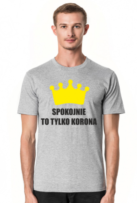 SPOKOJNIE TO TYLKO KORONA