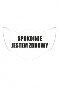SPOKOJNIE JESTEM ZDROWY MASKA