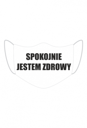 SPOKOJNIE JESTEM ZDROWY MASKA