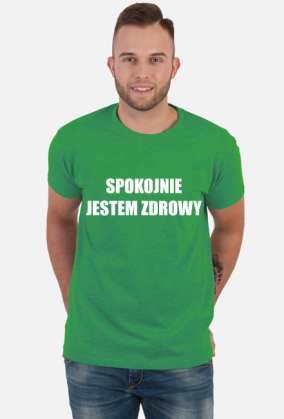 SPOKOJNIE JESTEM ZDROWY BIAŁE