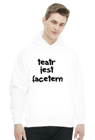 teatr jest facetem bluza męska biała