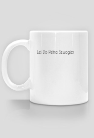 Kubek Lej Do Pełna Szwagier NT.PL