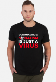Coronavirus? Socialism is just a virus!