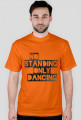 NO STANDING ONLY DANCING T-SHIRT