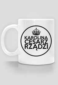 Kubek Karolina Cesarz Rządzi