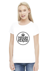 T-Shirt Damski Karolina Cesarz Rządzi
