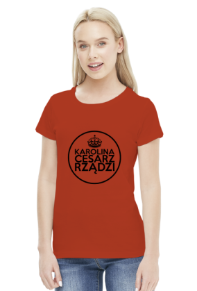 T-Shirt Damski Karolina Cesarz Rządzi