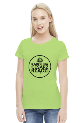 T-Shirt Damski Karolina Cesarz Rządzi
