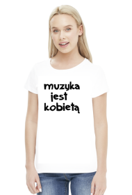 muzyka jest kobietą koszulka biała damska
