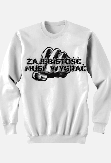 BLUZA ZAJEBISTOSC