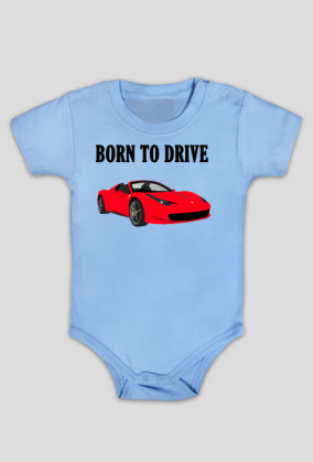 Born to drive