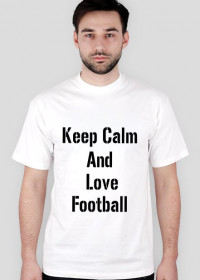 Keep Calm and Love Football