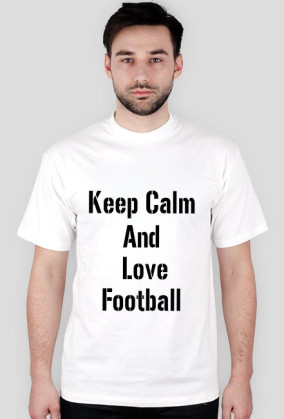Keep Calm and Love Football