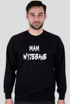 Po prostu ,,MAM WYJE****""