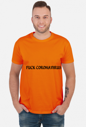 FUCK CORONAWIRUS T-SHIRT