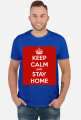 KEEP CALM AND STAY HOME