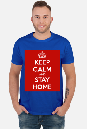KEEP CALM AND STAY HOME