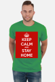 KEEP CALM AND STAY HOME