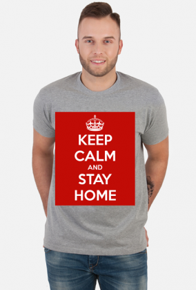 KEEP CALM AND STAY HOME