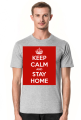 KEEP CALM AND STAY HOME