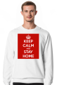KEEP CALM AND STAY HOME