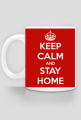 KEEP CALM AND STAY HOME