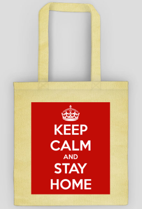 KEEP CALM AND STAY HOME