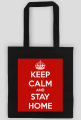 KEEP CALM AND STAY HOME