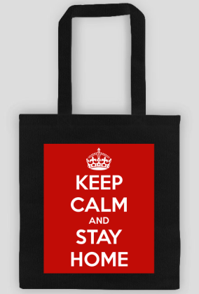 KEEP CALM AND STAY HOME