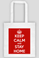 KEEP CALM AND STAY HOME