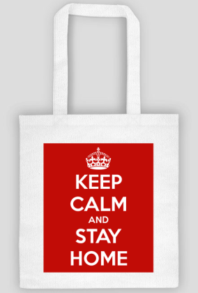 KEEP CALM AND STAY HOME