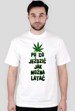 PO CO JEŹDZIC JAK MOŻNA LATAĆ (man)