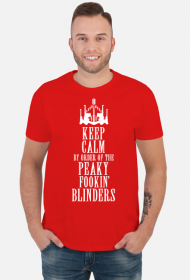 Koszulka Keep Calm By Order Of The Peaky Fookin Blinders