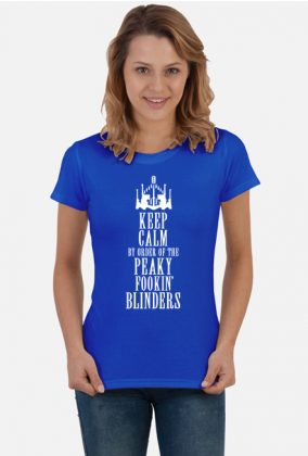 Koszulka Keep Calm By Order Of The Peaky Fookin Blinders