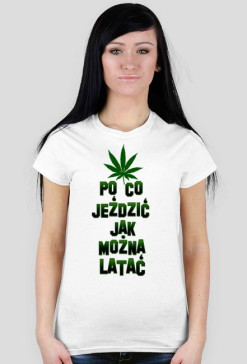 PO CO JEŹDZIC JAK MOŻNA LATAĆ (woman)