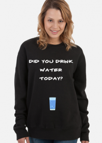 did you drink water today?