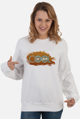 Cool As Fuck - Bluza Damska