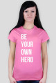 Be Your Own Hero
