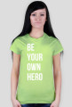 Be Your Own Hero
