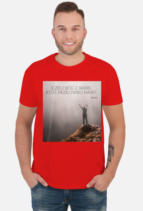 Koszulka Jeżeli Bóg z nami, któż przeciwko nam? - różne kolory
