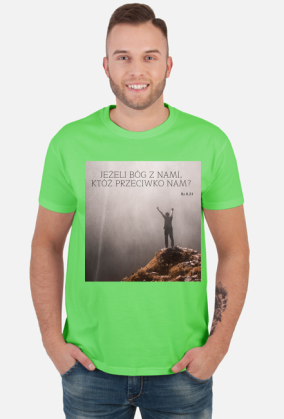 Koszulka Jeżeli Bóg z nami, któż przeciwko nam? - różne kolory